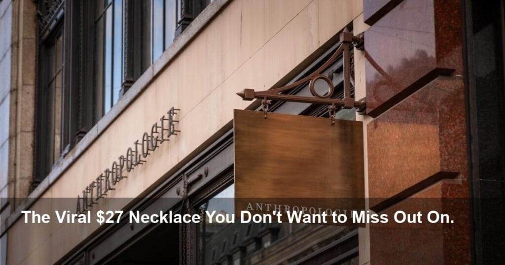 This $27 Anthropologie Necklace Is Selling Out Fast