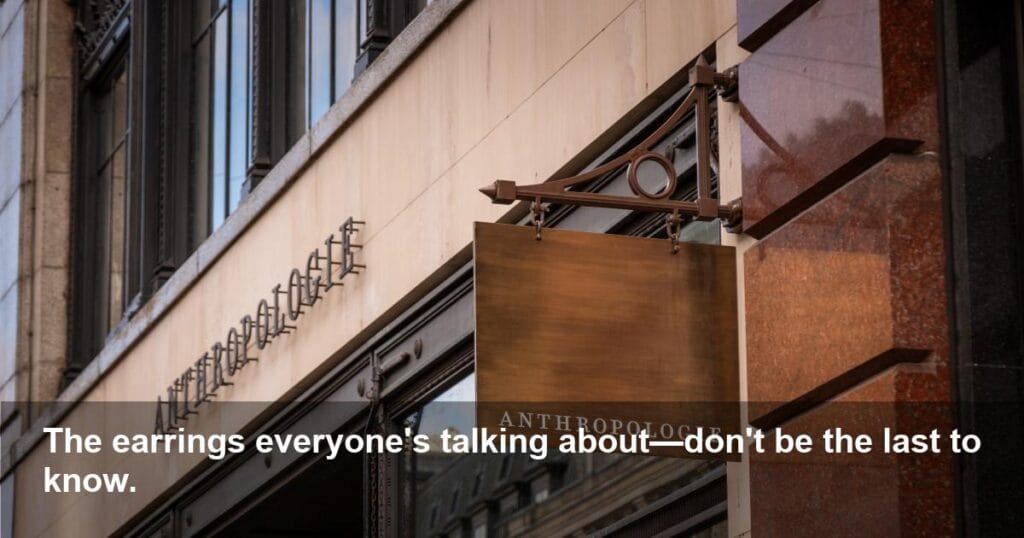 Anthropologie's Viral Earrings: A Must-Have Piece?